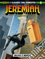 Jeremiah. Vol. 6: Julius e Romea libro