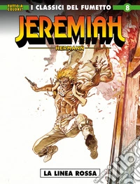 Jeremiah. Vol. 8: La linea rossa libro