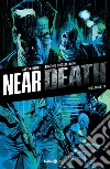 Near death. Vol. 3 libro