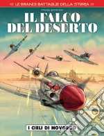 Le grandi battaglie della storia. Vol. 14: I cieli di Novgorod. Il falco del deserto libro