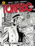 Torpedo 1936. Vol. 1: Luca Torelli è... Torpedo libro