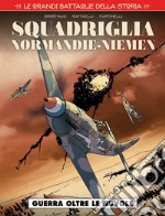 Squadriglia Normandie-Niémen. Vol. 1: Guerra oltre le nuvole