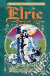 Elric. The Michael Moorcock library. Vol. 4: Il fato del lupo bianco libro