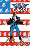 American Flagg!. Vol. 5 libro di Chaykin Howard