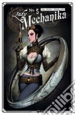 Lady Mechanika. Vol. 5: La macchina assassina libro