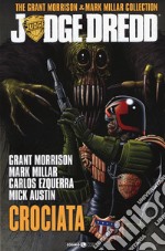 Judge Dredd. The Grant Morrison & Mark Millar collection. Vol. 2: Crociata libro