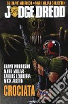 Judge Dredd. The Grant Morrison & Mark Millar collection. Vol. 2: Crociata libro