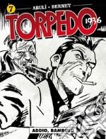 Torpedo 1936. Vol. 7: Addio, bambolo libro