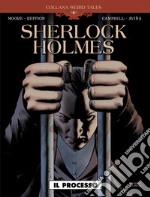 Il processo. Sherlock Holmes libro