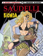 La bionda. Vol. 4: Un nuovo look-Maledette perle libro