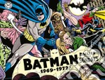 Batman. The Silver Age dailies and Sundays. Le strisce a fumetti della Silver Age. Vol. 3: 1969-1972 libro