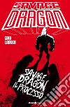 Savage Dragon. Vol. 32: Il processo libro di Larsen Erik Tedeschi F. (cur.)