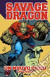 Savage Dragon. Vol. 34: Un nuovo inizio libro di Larsen Erik Tedeschi F. (cur.)