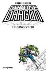 Savage Dragon. Vol. 3: In ginocchio libro