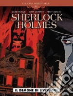 Il demone di Liverpool. Sherlock Holmes libro