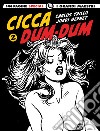 Cicca dum-dum. Vol. 2: La dea della giungla-Carcere femminile libro