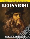 Un genio fra le guerre. Leonardo da Vinci. I grandi protagonisti della storia. Vol. 1 libro
