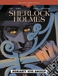 Moriarty vive ancora. Sherlock Holmes