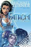 Fathom. Vol. 1: Il mondo sommerso libro