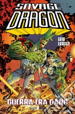 Savage Dragon. Vol. 6: Guerra tra gang libro