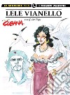 Lele Vianello. Le miniserie. Vol. 1: Cubana libro di Vianello Lele Fuga Guido