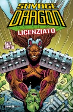 Savage Dragon. Vol. 8: Licenziato libro