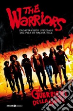 I guerrieri della notte. The warriors. Vol. 1 libro