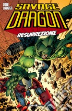 Savage dragon. Vol. 11: Resurrezione libro