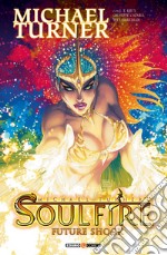 Soulfire. Vol. 6: Future shock libro