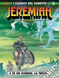 Jeremiah. Vol. 12: E se un giorno, la Terra... libro
