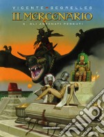 Il mercenario. Vol. 9: Gli antenati perduti libro