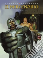 Il mercenario. Vol. 10: Giganti libro