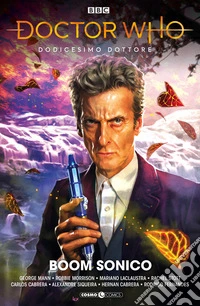 Doctor Who. Dodicesimo dottore. Vol. 1: Boom sonico libro