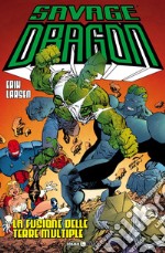 Savage Dragon. Vol. 39: La fusione delle terre multiple libro