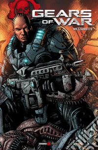 Gears of war. Vol. 5: Mezzanotte libro
