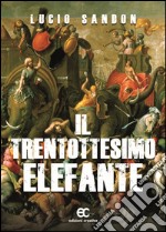 Il trentottesimo elefante libro