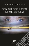 Con occhi pieni di meraviglia libro di Sanfilippo Tommaso