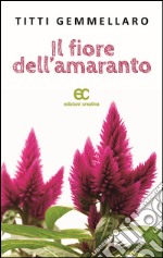 Il fiore dell'amaranto libro