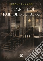 I segreti di Rue de Bourg 66