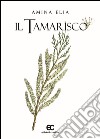 Il tamarisco libro