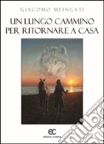 Un lungo cammino per ritornare a casa libro