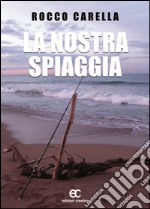 La nostra spiaggia libro