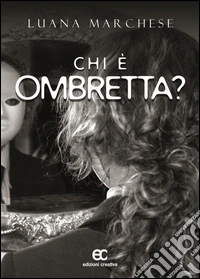 Chi è Ombretta?