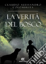 La verità del bosco libro