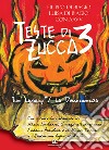 Teste di zucca 3. The legacy-La discendenza libro di Di Biagio Filippo Di Biagio Luisa