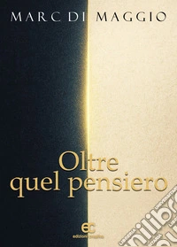Oltre quel pensiero libro