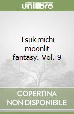 Tsukimichi moonlit fantasy. Vol. 9 libro