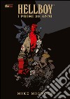 Hellboy. I primi vent'anni. Ediz. illustrata libro