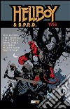 Hellboy & B.P.R.D.. Vol. 2: 1943 libro di Mignola Mike Roberson Chris