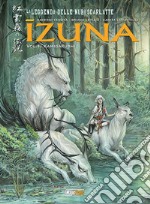 Izuna. La leggenda delle nubi scarlatte. Vol. 1: Kamigakushi